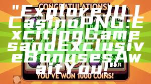 "Explore JILI Casino PNG: Exciting Games and Exclusive Bonuses Await You!"